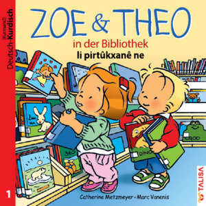 ZOE & THEO in der Bibliothek (D-Kurdisch). Zoe & Theo li pirtukxane ne\